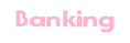 Banking